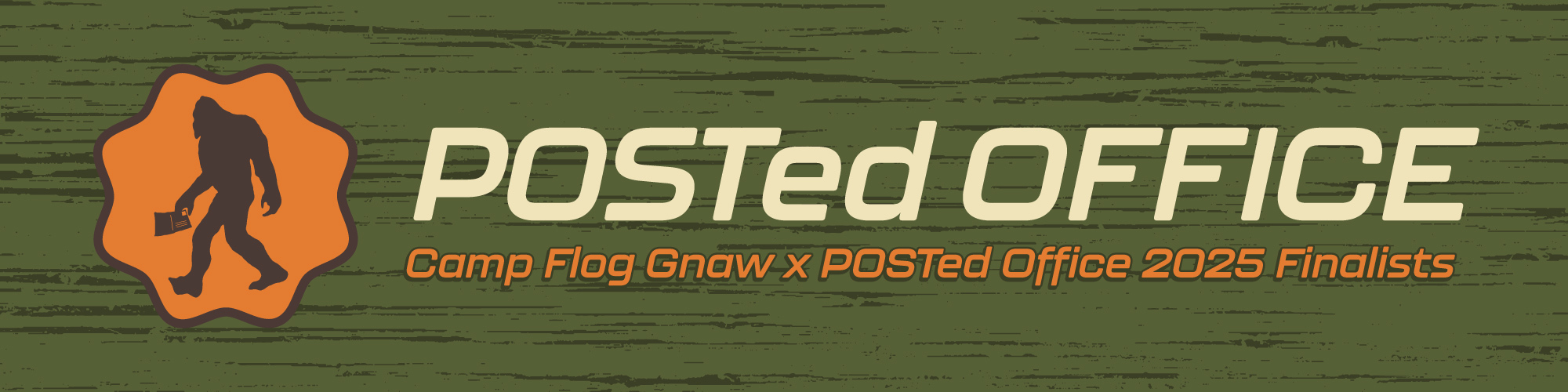 Camp Flog Gnaw x POSTed Office 2025 Finalists Banner